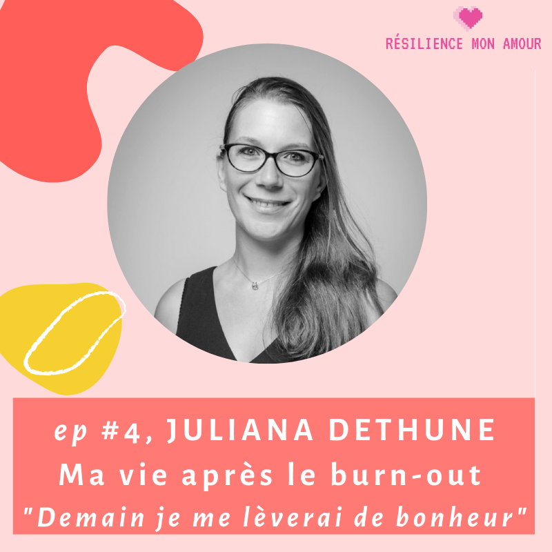 Témoignage burn-out Juliana Dethune