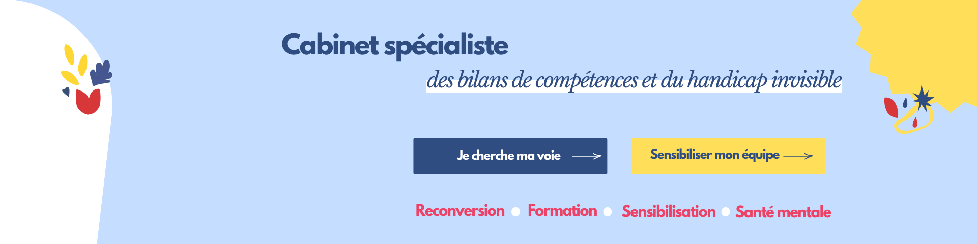 Cabinet spécialiste des bilans de compétences et du handicap invisible